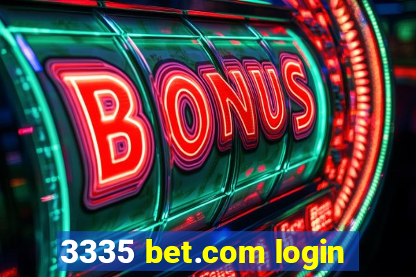 3335 bet.com login